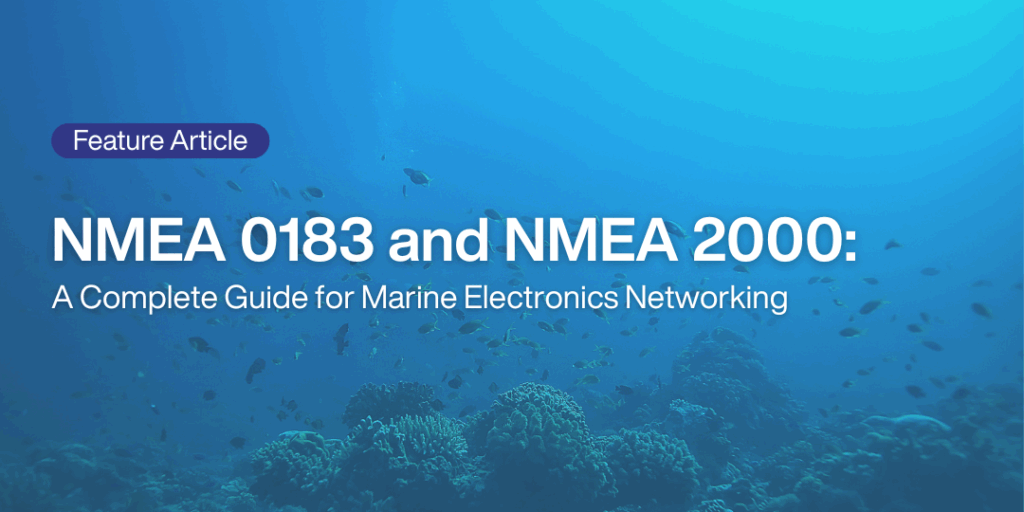 NMEA 0183 and NMEA 2000 Guide for Marine Electronics Networking