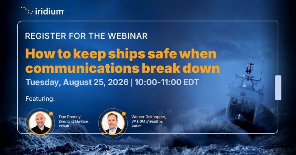 iridium webinar how to keep ships safe when communications break down