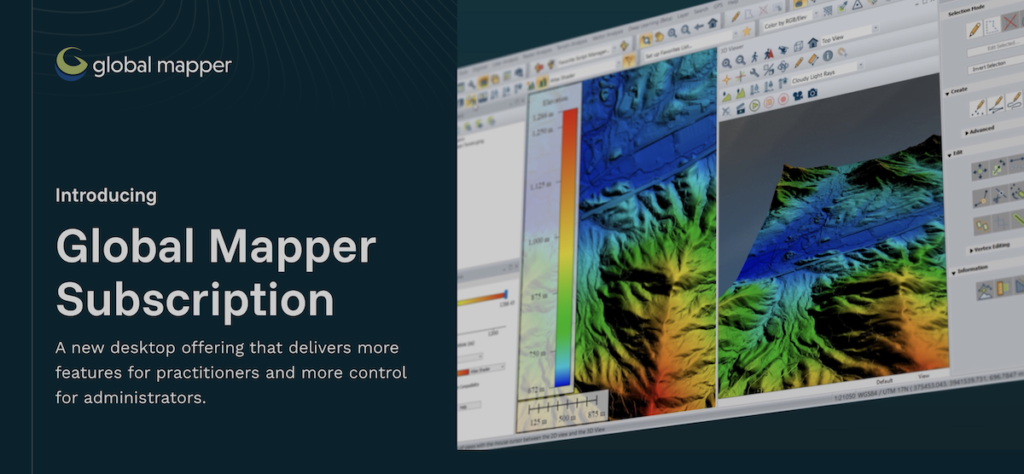 New Global Mapper Subscription Streamlines Office & Field GIS Workflows